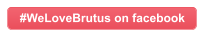 We Love Brutus - on Facebook - #WeLoveBrutus